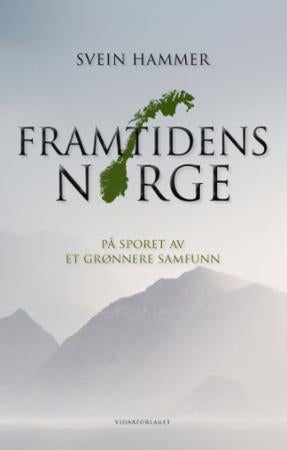 Framtidens Norge - på sporet av et grønnere samfunn