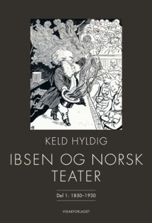 Ibsen og norsk teater - Del 1 : 1850-1930