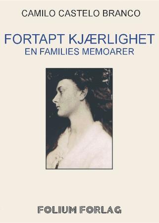 Fortapt kjærlighet - en families memoarer