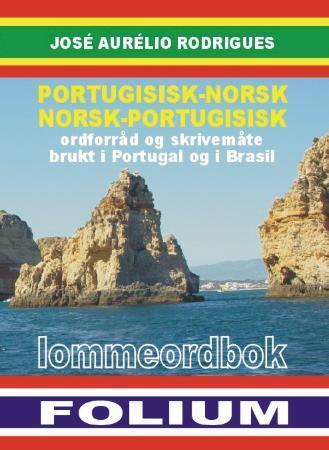 Portugisisk-norsk, norsk-portugisisk lommeordbok - ordbok med ordforråd og stavemåte brukt i Portugal og Brasil