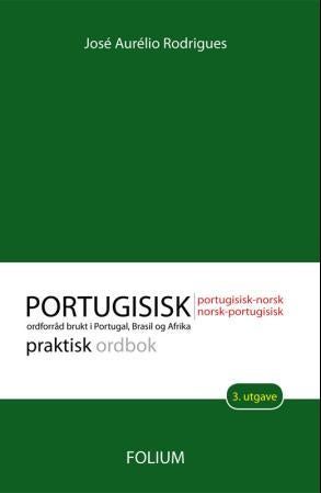 Portugisisk-norsk, norsk-portugisisk praktisk ordbok - ordforråd brukt i Portugal, Brasil og Afrika