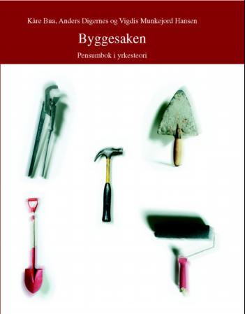 Byggesaken - pensumbok i yrkesteori