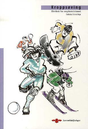 Kroppsøving - elevbok for ungdomstrinnet
