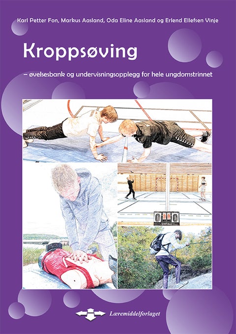 Kroppsøving - - øvelsesbank og undervisningsopplegg for hele ungdomstrinnet