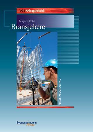 Bransjelære - lærebok i vg2 anleggsteknikk