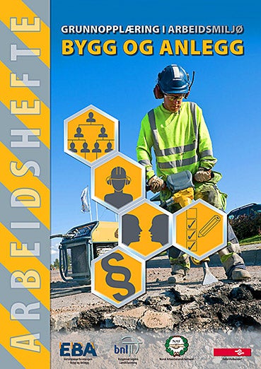 Grunnopplæring i arbeidsmiljø - Arbeidshefte : bygg og anlegg : arbeidshefte