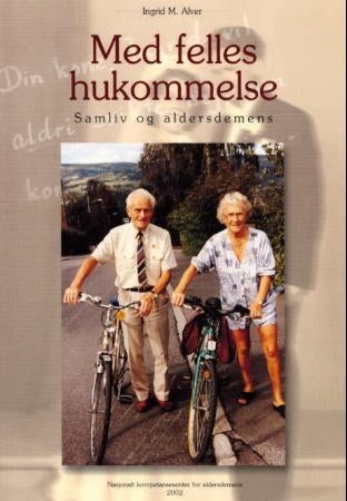 Med felles hukommelse - samliv og aldersdemens