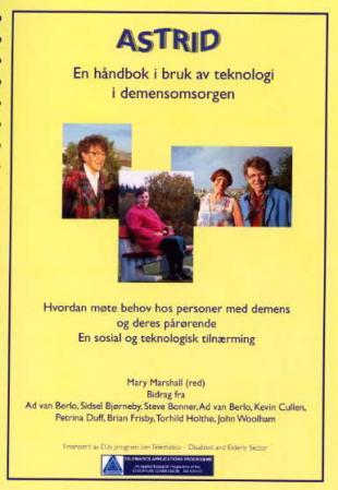 Astrid - hvordan møte behov hos personer med demens og deres pårørende : en sosial og teknologisk tilnærming