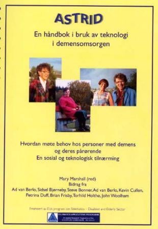 Astrid - hvordan møte behov hos personer med demens og deres pårørende : en sosial og teknologisk tilnærming