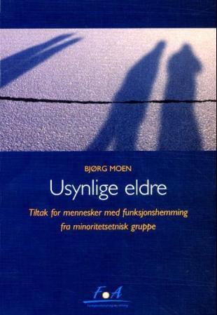 Usynlige eldre - tiltak for mennesker med funksjonshemming fra minoritetsetnisk gruppe