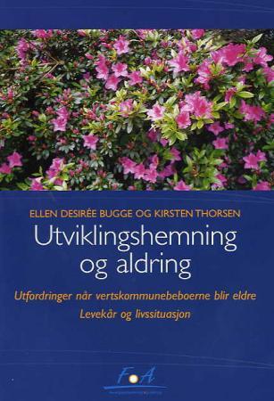 Utviklingshemning og aldring - utfordringer når vertskommunebeboerene blir eldre : levekår og livssituasjon
