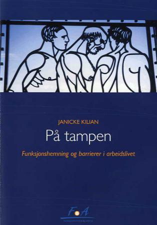 På tampen - funksjonshemning og barrierer i arbeidslivet