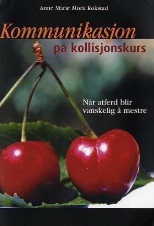 Kommunikasjon på kollisjonskurs - når atferd blir vanskelig å mestre