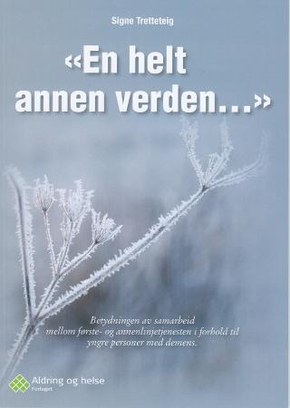 En helt annen verden - betydningen av samarbeid mellom første- og annenlinjetjenesten i forhold til yngre personer med deme