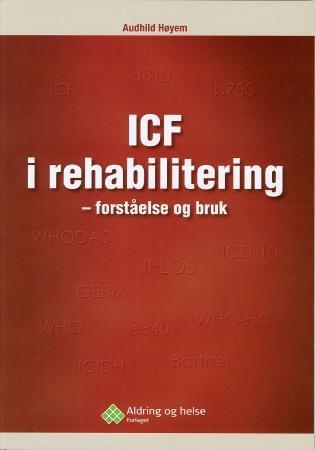 ICF i rehabilitering - forståelse og bruk