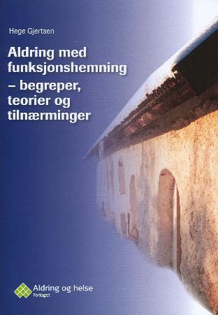 Aldring med funksjonshemning - begreper, teorier og tilnærminger