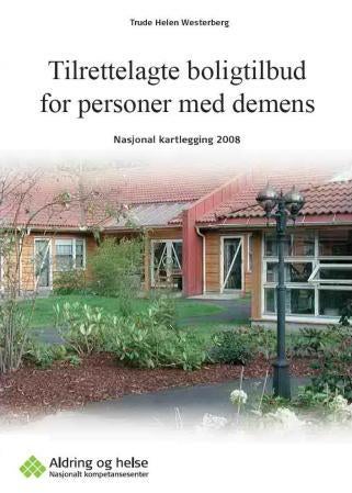 Tilrettelagte boligtilbud for personer med demens - nasjonal kartlegging 2008