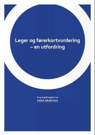 Leger og førerkortvurdering - en utfordring - prosjektrapport