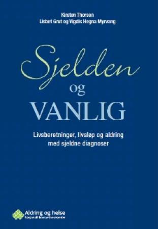 Sjelden og vanlig - livsberetninger, livsløp og aldring med sjeldne diagnoser