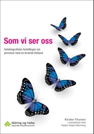 Som vi ser oss - selvbiografiske fortellinger om personer med en kronisk tilstand