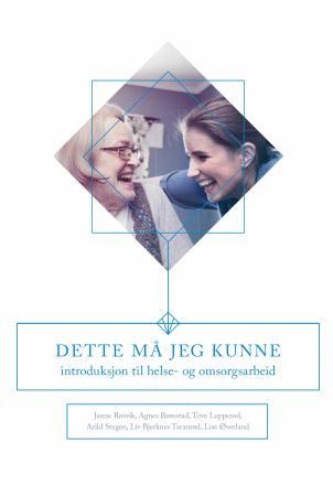 Dette må jeg kunne - introduksjon til helse- og omsorgsarbeid