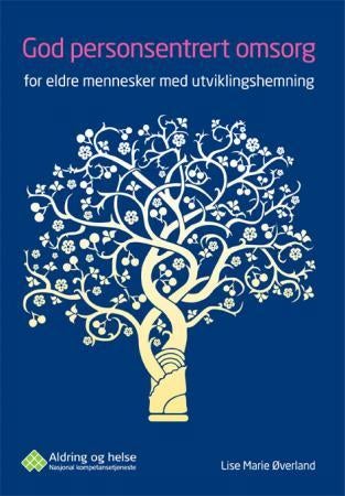 God personsentrert omsorg for eldre mennesker med utviklingshemning - tilrettelegging i et bofellesskap for eldre personer med utviklingshemning og store bistandsbehov