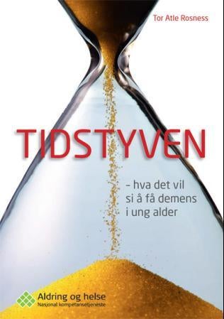 Tidstyven - hva det vil si å få demens i ung alder
