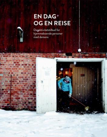 En dag og en reise - dagaktivitetstilbud for hjemmeboende personer med demens
