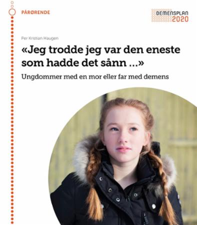 Jeg trodde jeg var den eneste som hadde det sånn... - ungdommer med en mor eller far med demens