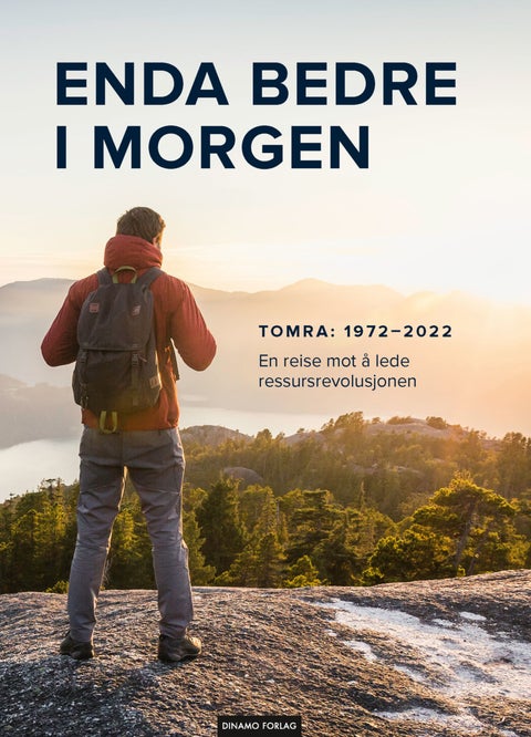 Enda bedre i morgen - Tomra: 1972-2022 : en reise mot å lede ressursrevolusjonen