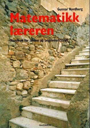 Matematikklæreren - håndbok for matematikklærere på ungdomstrinnet