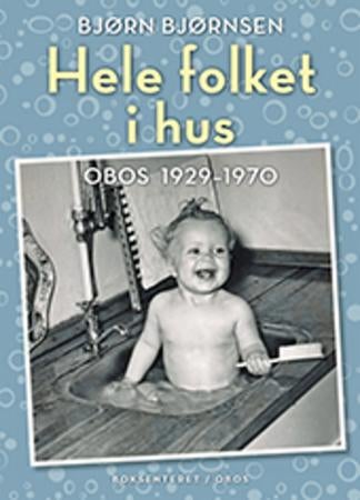 Hele folket i hus - OBOS 1929-1970