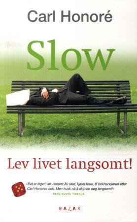 Slow - lev livet langsomt