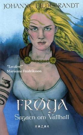 Frøya - sagaen om Valhall
