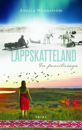 Lappskatteland - en familiesaga