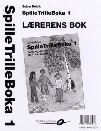 SpilleTrilleBoka 1 - lærerens bok
