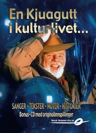 En kjuagutt i kulturlivet - sanger - tekster - noter - historier