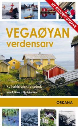 Vegaøyan verdensarv - kulturhistorisk reisebok