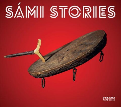 Sámi stories - art and identity of an arctic people : Tromsø university museum