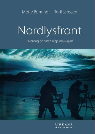 Nordlysfront - hverdagsliv og vitenskap 1898-1928