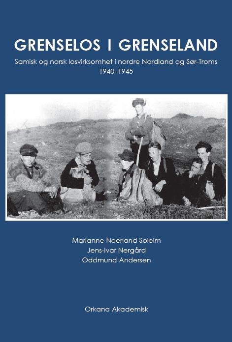 Grenselos i grenseland - samisk og norsk losvirksomhet i nordre Nordland og Sør-Troms 1940-1945