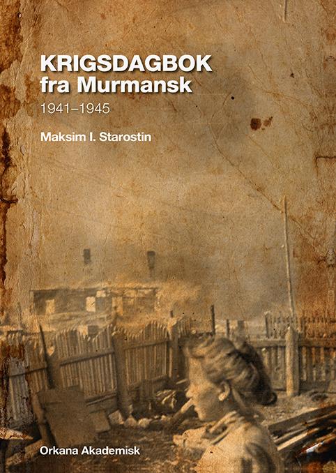 Bilde av Krigsdagbok Fra Murmansk Av M.i. Starostin
