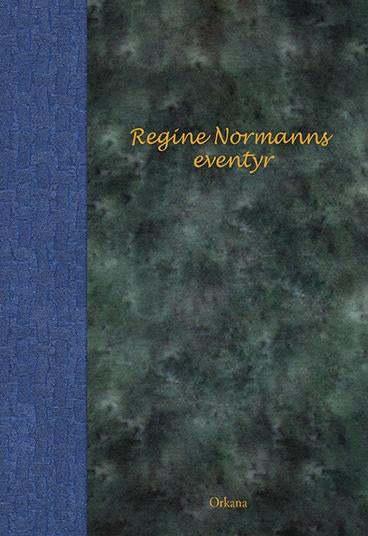 Regine Normanns eventyr