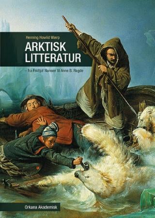 Arktisk litteratur - fra Fridtjof Nansen til Anne B. Ragde