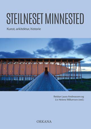 Steilneset minnested - kunst, arkitektur, historie