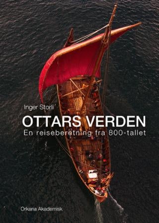Ottars verden - en reiseberetning fra 800-tallet