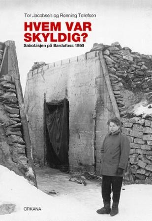Hvem var skyldig? - sabotasjen på Bardufoss 1950