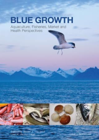 Blue growth - aquaculture, fisheries, market and health perspectives