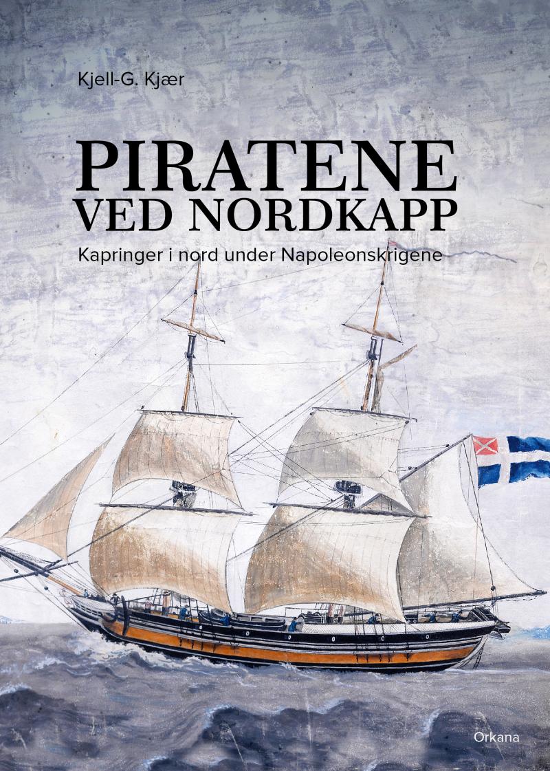 Piratene ved Nordkapp - kapring i nord under Napoleonskrigene