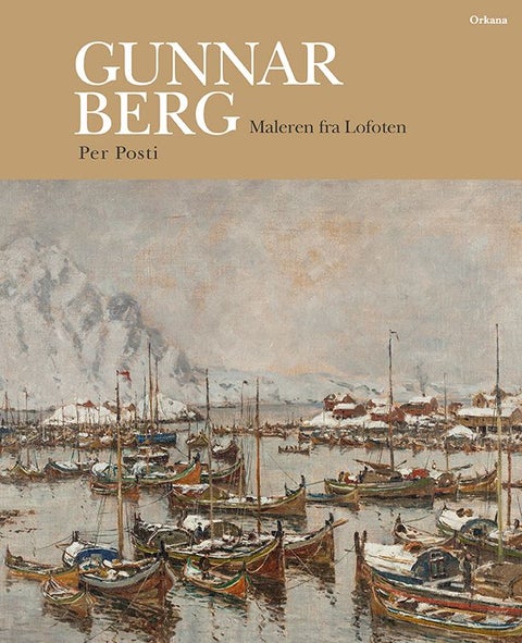 Gunnar Berg - maleren fra Lofoten